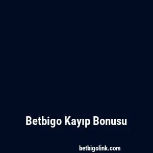 Betbigo Kayıp Bonusu